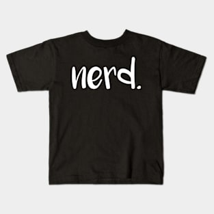 nerd, - white Kids T-Shirt